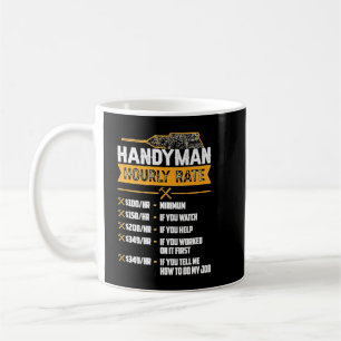 Mug Handyman Taux Horaire Humour Carpenter Drôle Handy