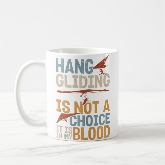 Mug Hang Gliding Is Not A Choice It Is In My Blood (Gauche)