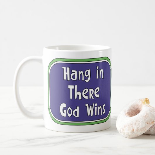 Mug Hang in There - Dieu gagne (Avec donut)