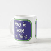 Mug Hang in There - Dieu gagne (Devant gauche)