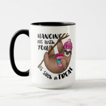Hanging Out with You Sloth Funny Valentine's day