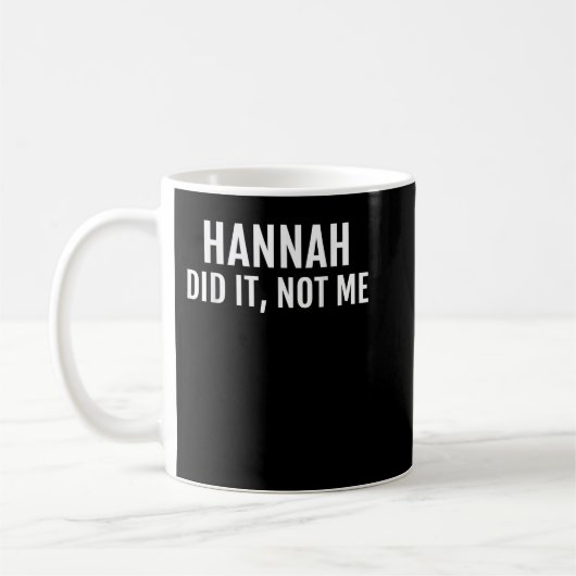 Mug Hannah L'A Fait T-Chemise Drôle Nom Ami Tee Dit (Gauche)