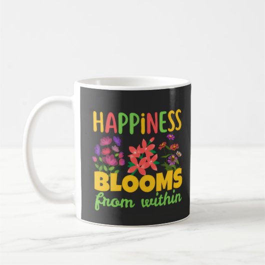 Mug Happiness Blooms From Within Happiness Spring (Gauche)
