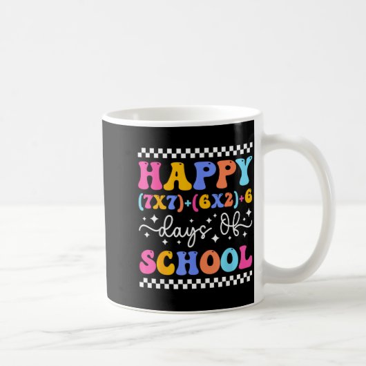 Mug Happy 67 Days Of School Math Teacher Students Six (Droite)