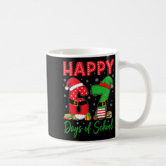 Mug Happy 67 Days Of School Six Seven 67 Christmas San