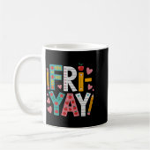 Mug Happy Fri-yay Teacher Fry Yay Funny Friday Weekend (Gauche)