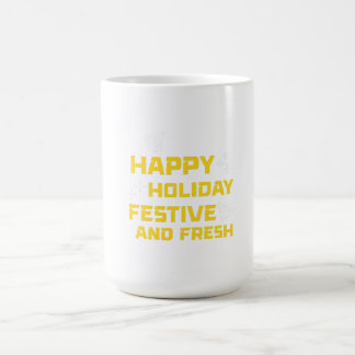 Mug Happy Holiday, Festive and Fresh