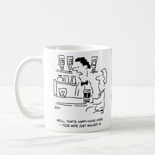 Mug Happy Hour Over Now La femme est arrivée (Gauche)