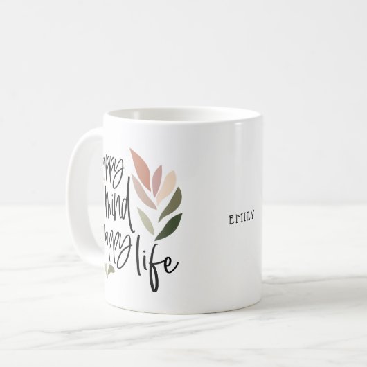 Mug Happy Mind Happy Life Positive Nom du devis (Devant gauche)