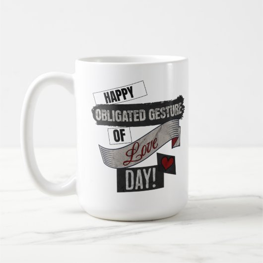 Mug Happy Obligated Gesture of Love Day Valentines Day (Gauche)