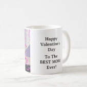 Mug Happy Valentines Day To The Best Mom Ever (Devant droit)
