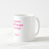 MUG HAPPYBIRTHDAY CATHY ! 2011 (Devant droit)