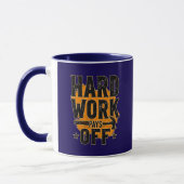 Mug Hard Work Pays Off Bold Typography Labor Day Desig (Gauche)