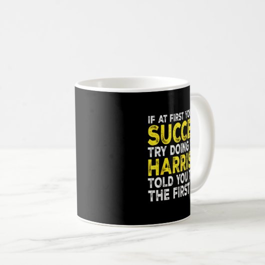 Mug Harrison - If At First You Don't Succeed Try Doing (Devant droit)