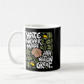 Mug Hate Never Made Any Nation Great African Black His (Gauche)