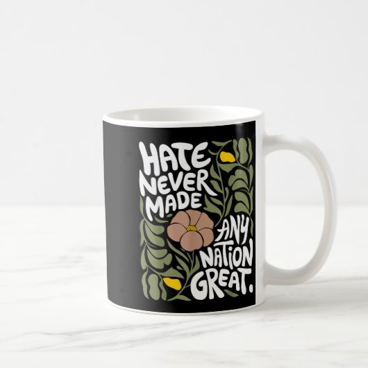 Mug Hate Never Made Any Nation Great African Black His (Droite)
