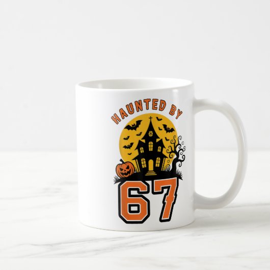 Mug Haunted 67 Meme Six Seven 6-7 Funny Internet Joke  (Droite)