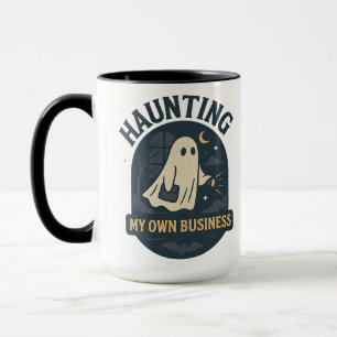 Mug Haunting My Own Business Halloween