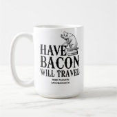 Mug Have Bacon Will Travel (Gauche)