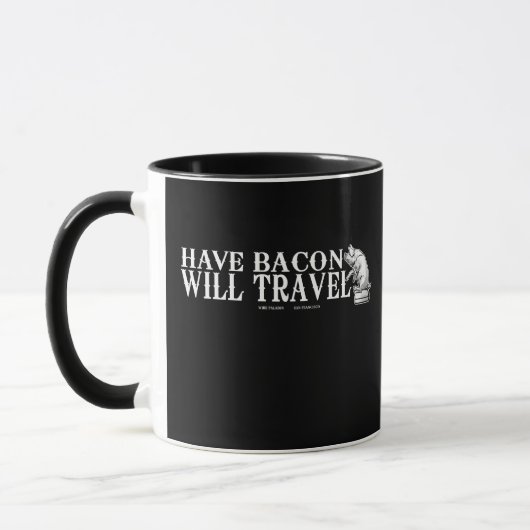 Mug Have Bacon Will Travel (Gauche)