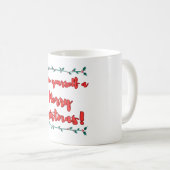 Mug Have Yourself a Merry Christmas Mug: Sip in Festiv (Devant droit)