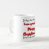 Mug Have Yourself a Merry Christmas Mug: Sip in Festiv (Devant gauche)