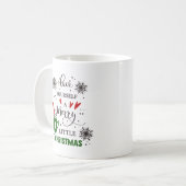 Mug Have yourself a merry little Christmas (Devant gauche)