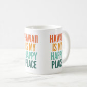 Mug Hawaï Est Mon Endroit Heureux (Devant droit)