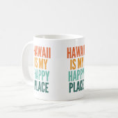 Mug Hawaï Est Mon Endroit Heureux (Devant gauche)