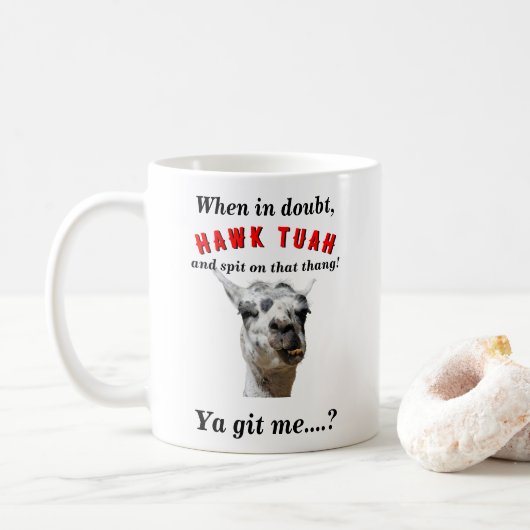 Mug Hawk tuah cracher llama nouveauté parodie (Avec donut)