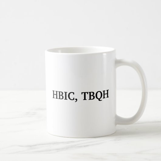 MUG HBIC, TBQH (Droite)