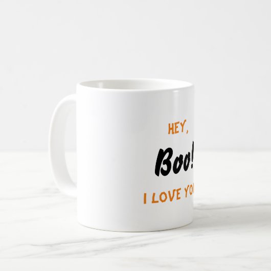 Mug Hé, Boo ! Je t'aime. (Devant gauche)