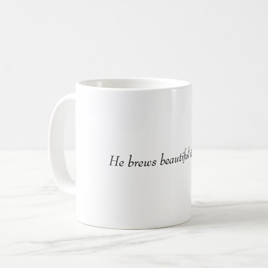 Mug He brews beautiful things (Devant gauche)