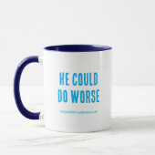Mug He Could Do Worse (Gauche)