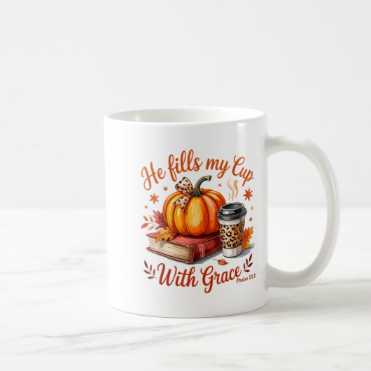 Mug He Fills My Cup With Grace Fall Coffee Pumpkin Chr (Droite)