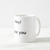 Mug Hé je te vois (Devant droit)