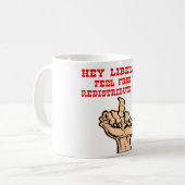 Mug Hé les libéraux redistribuent ce doigt moyen (Devant gauche)