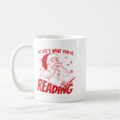 Mug He Sees What You've Been Reading Santa Bookish Chr (Gauche)