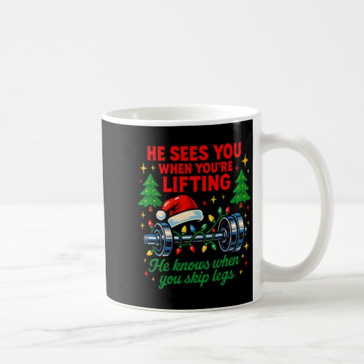 Mug He Sees You Lifting Funny Skip Legs Christmas Tee  (Droite)