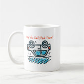 Mug Hé, tu ne peux pas te garer là ! (Gauche)