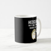 Mug Hedgehogs Why Don't They Just Share The Hedge Funn (Devant droit)