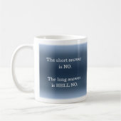 Mug Hell No Sarcastic Funny Nope Humour Citation Joke (Gauche)