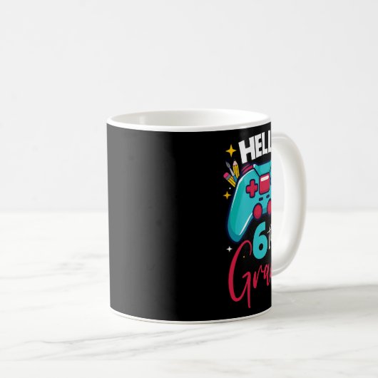 Mug Hello 6th Grade Level Unlocked Video Game Ck To Sc (Devant droit)