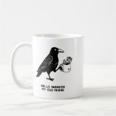 Mug Hello Darkness My Old Friend Meme Crow Drinking Bl (Gauche)