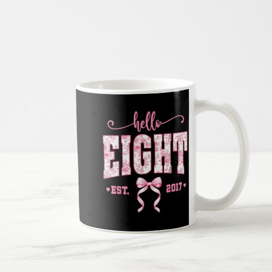 Mug Hello Eight Est 2017 8th Birthday Girl Floral Coqu (Droite)