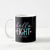 Mug Hello Eight Est 2018 8th Birthday 8 Year Old Girl  (Gauche)