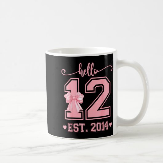 Mug Hello Twelve Est 2014 12th Birthday Coquette 12 Ye (Droite)