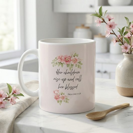 Mug Her children rise up and call her blessed 