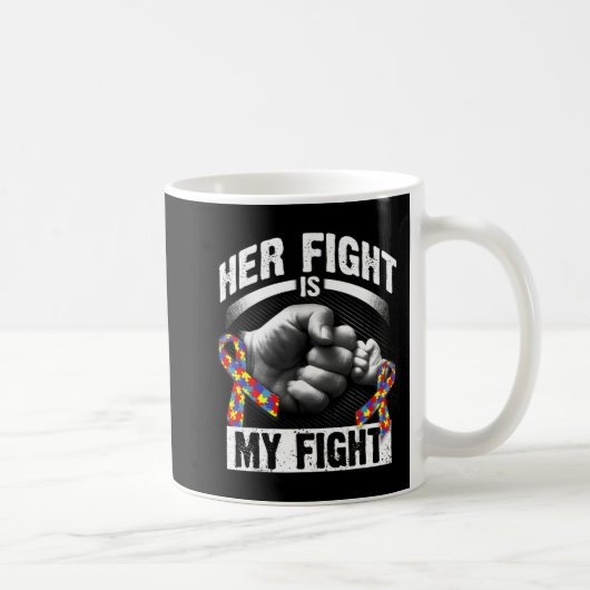 Mug Her Fight Is (Droite)