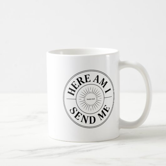 Mug Here Am I Send Me Isaiah 6 8 Missionary Scripture (Droite)